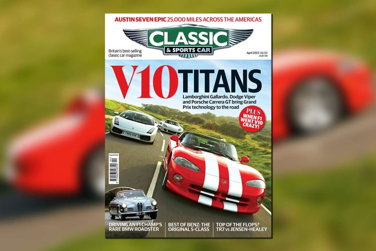 Classic & Sports Car – V10 titans: inside the April 2023 issue of Classic & Sports Car